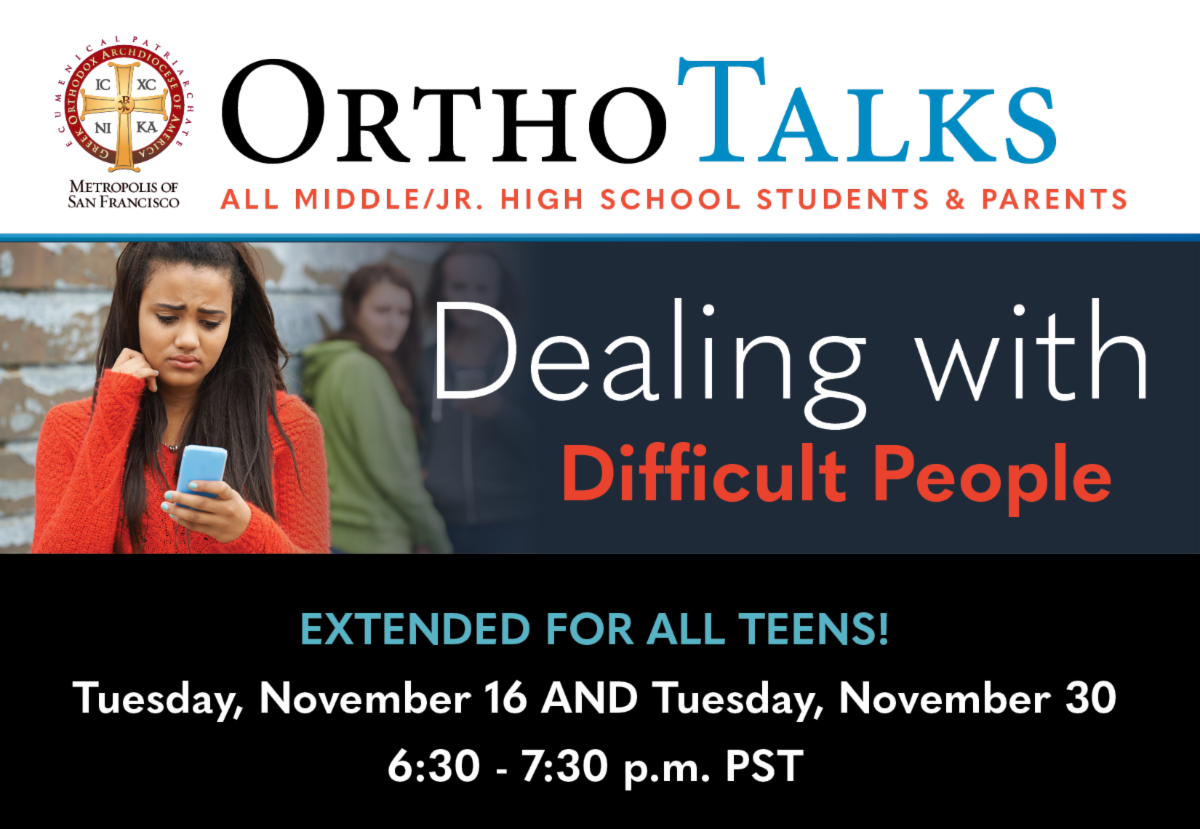 OrthoTalks for All Middle/Jr. High School Students & Parents: Dealing with Difficult People