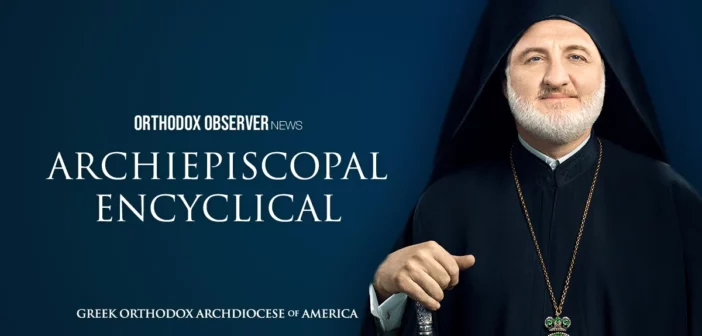 Archbishop Elpidophoros: Encyclical on Great and Holy Pascha, 2024